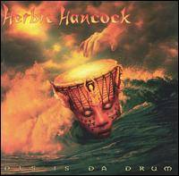 Herbie Hancock : Dis Is Da Drum